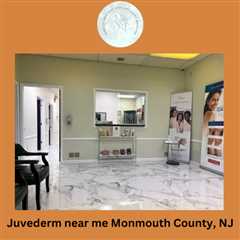 Juvederm near me Monmouth County, NJ