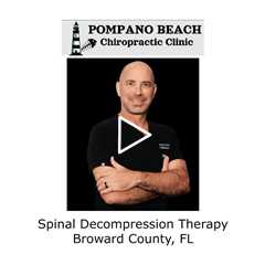 Spinal Decompression Therapy Broward County, FL - Pompano Beach Chiropractic Clinic