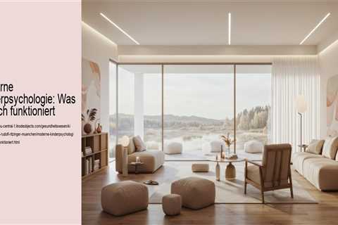 Moderne Kinderpsychologie: Was wirklich funktioniert