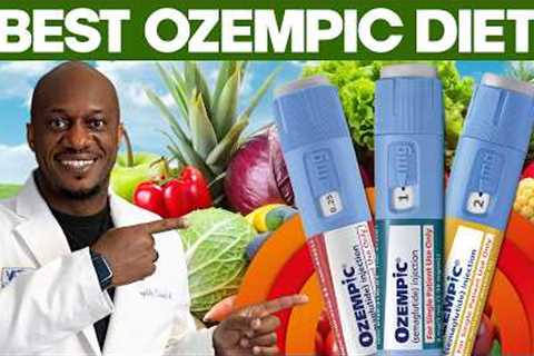 The BEST Ozempic Diet Plan (What to Eat for MAX Weight Loss!)