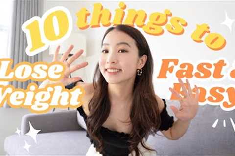 10 things you MUST know to lose weight FAST & EASY (I wish I knew these before)
