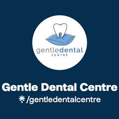 Gentle Dental Centre Official: Facebook | Linktree